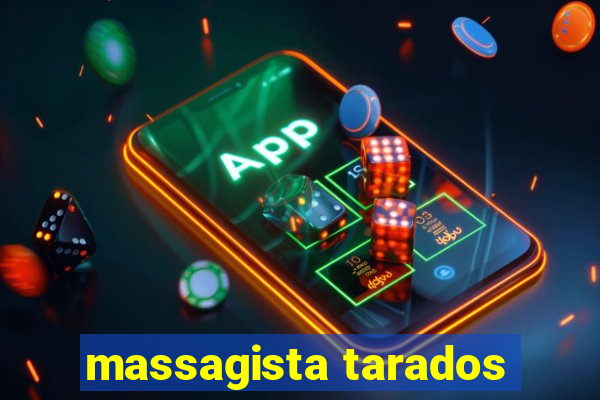 massagista tarados